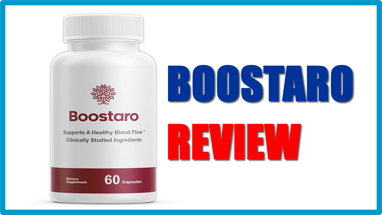 Boostaro Pills Review: Are These Male Enhancement Capsules the Real Deal or a Scam? We Dug Into the Ingredients and Reviews